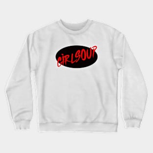 GirlSoup Logo Crewneck Sweatshirt